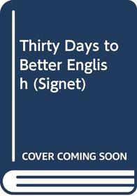 Thirty Days to Better English (Signet)