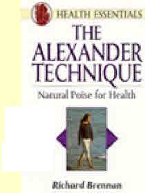 The Alexander Technique - Natural Poise for Health