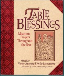 Table Blessings: Mealtime Prayer Throughout the Year