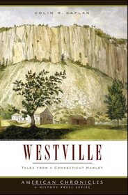 Westville: Tales from a Connecticut Hamlet