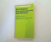 Herausforderung des Christen: Meditationen, Reflexionen, [Interviews] (Herderbucherei ; Bd. 538) (German Edition)