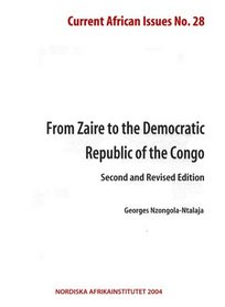 From Zaire to the Democratic Republic of Congo: Current African Issues No. 28 (Current African Issues)
