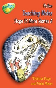 Oxford Reading Tree: Stage 13 Pack A: TreeTops Fiction: Teaching Notes: Stage 13 (Ort)