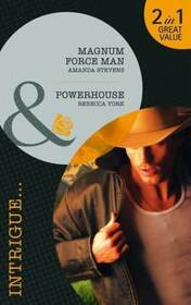 Magnum Force Man / Powerhouse