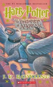 Harry Potter And The Prisoner Of Azkaban (Harry Potter, Bk 3)