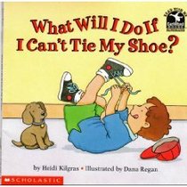 What Will I Do If I Can't Tie My Shoe?