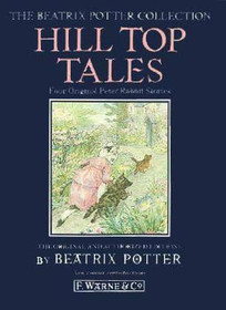 Hill Top Tales: Four Original Peter Rabbit Stories (The Beatrix Potter Collection)