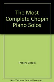 The Most Complete Chopin Piano Solos