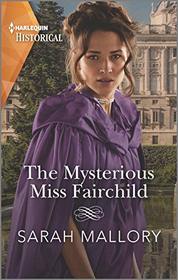 The Mysterious Miss Fairchild (Harlequin Historical, No 1504)