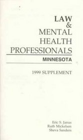 Law & Mental Health Professionals: Minnesota : 1999 Supplement (Law and Mental Health Professionals)