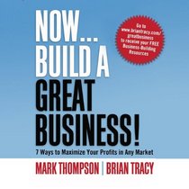 Now Build A Great Business