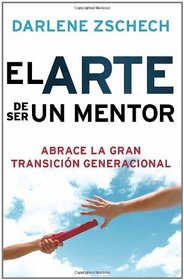El arte de ser un mentor (Spanish Edition)