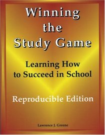 Winning the Study Game: Learning How to Succeed in School - Reproducible Edition (L)