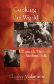 Cooking the World: Ritual and Thought in Ancient India (French Studies in South Asian Culture and Society)
