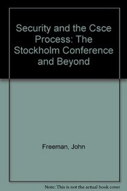 Security and the Csce Process: The Stockholm Conference and Beyond
