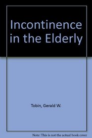 Incontinence in the Elderly