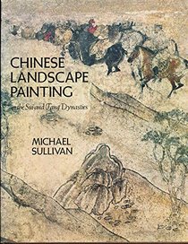 Chinese Landscape Painting: In the Sui and Tang Dynasties