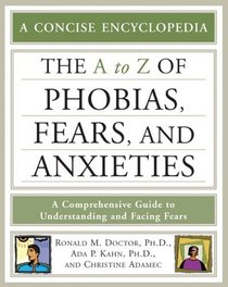 The A to Z of Phobias, Fears, and Anxieties (Library of Health and Living)