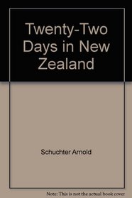 Twenty-Two Days in New Zealand