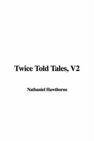 Twice Told Tales, V2