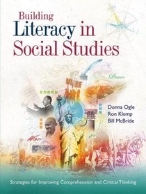 Building Literacy in Social Studies: Strategies for Improving Comprehension and Critical Thinking