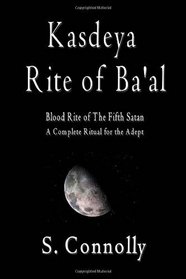 Kasdeya Rite of Ba'al: Blood Rite of the Fifth Satan