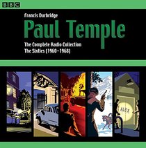 Paul Temple: The Complete Radio Collection: Volume Three: The Sixties (1960-1968)