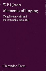 Memories of Loyang: Yang Hsan-chih and the Lost Capital (493-534)