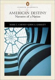 American Destiny: Narrative of a Nation (Single Volume Edition)