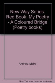 My Red Poetry Book - a Coloured Bridge (Poetry Books)