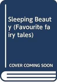 Sleeping Beauty (Favourite Fairy Tales)