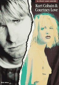 Kurt Cobain  Courtney Love: In Their Own Words