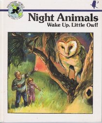 Night Animals: Wake Up, Little Owl (Discovery World : First Steps to Science)
