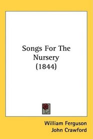 Songs For The Nursery (1844)