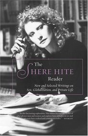 The Shere Hite Reader: New & Selected Writings on Sex, Globalization and Private Life