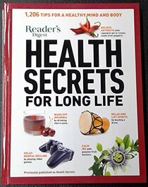 Reader's Digest Health Secrets For A Long Life 1,206 Tips For a Healthy Mind and Body