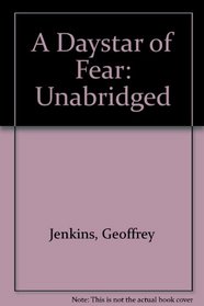 A Daystar of Fear: Unabridged