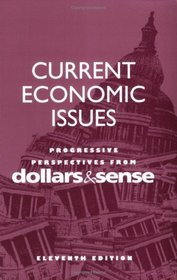 Current Economic Issues: Progressive Perspectives from Dollars & Sense, 11th ed.