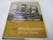 Windjammers of the Horn: The story of the last British fleet of square-rigged sailing ships