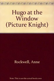 Hugo at the Window (Picture Knight)
