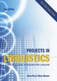 Projects in Linguistics (Hodder Arnold Publication)