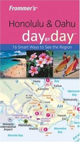 Frommer's Honolulu & Oahu Day by Day (Frommer's Day by Day)