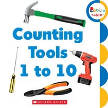 Counting Tools 1 to 10 (Rookie Toddler)