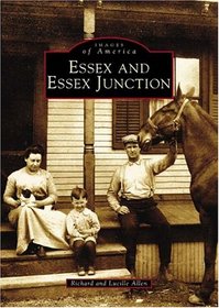 Essex and Essex Junction (VT) (Images of America)