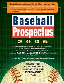 Baseball Prospectus 2005 : Statistics, Analysis, and Insight for the Information Age (Baseball Prospectus)