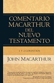 1 y 2 Corintios (Comentario MacArthur del N.T.) (Spanish Edition)