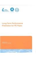 Long-Term Performance Predictions for PE Pipes