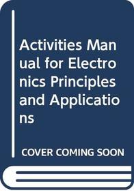 Activities Manual For Electronics Principles and Applications