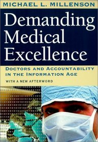 Demanding Medical Excellence : Doctors and Accountability in the Information Age