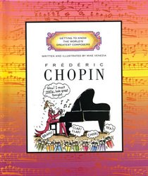 Frederic Chopin (Getting to Know the World's Greatest Composers)